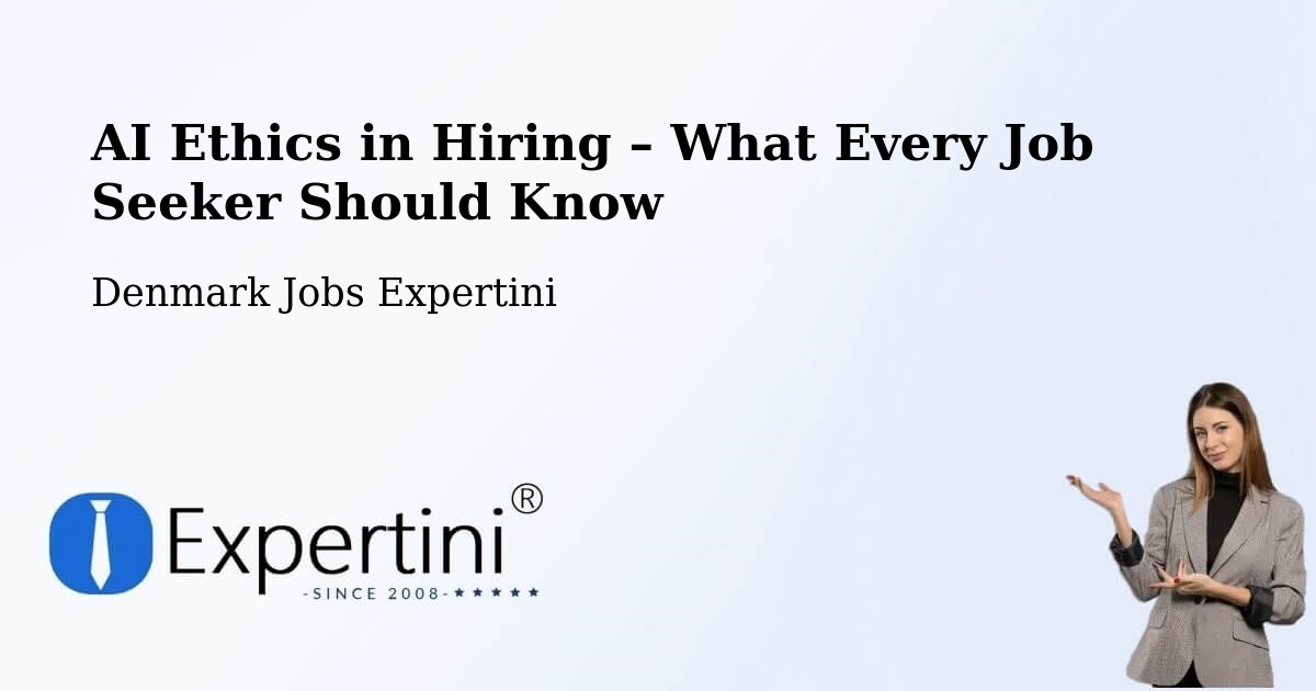 AI Ethics in Recruitment & Hiring – Trige - Trige, Denmark Jobs Expertini