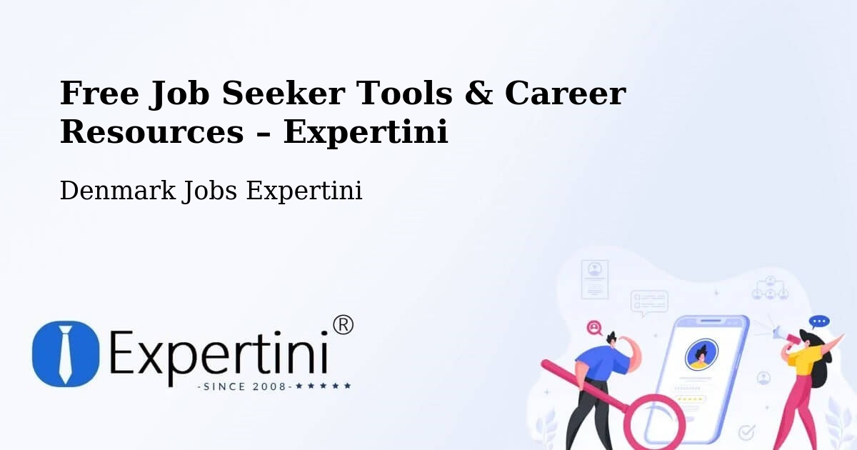 Free Job Seeker Tools & Career Resources – Trige - Trige, Denmark Jobs Expertini