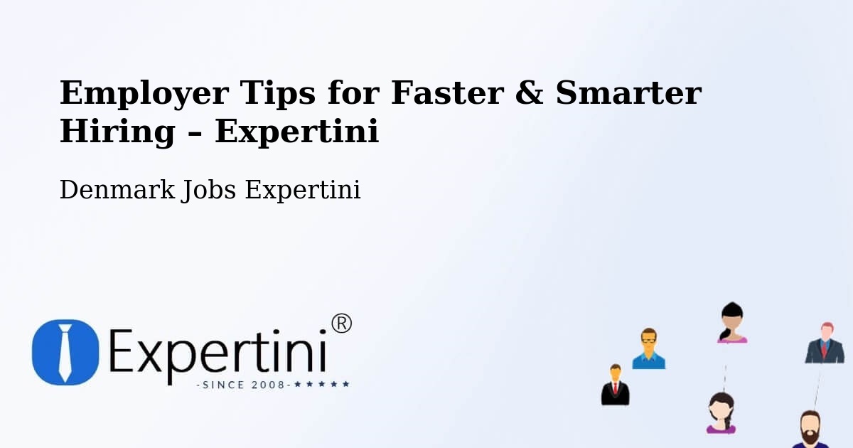 Employer Tips for Hiring & Recruitment – Trige - Trige, Denmark Jobs Expertini