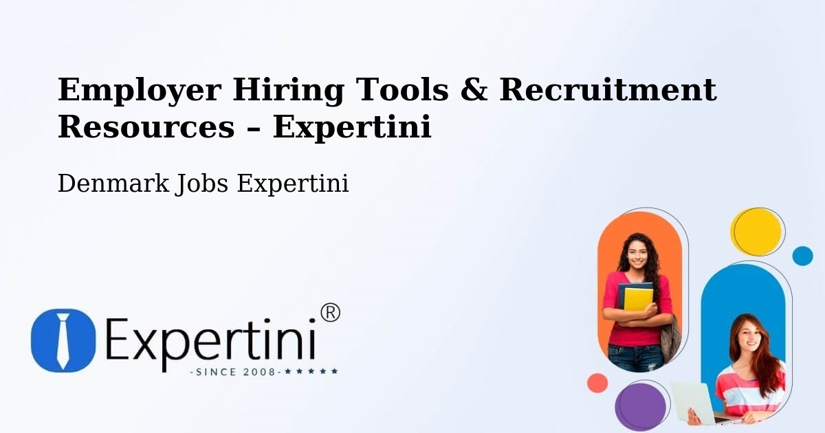 Employer Hiring Tools & Recruitment Resources – Trige - Trige, Denmark Jobs Expertini