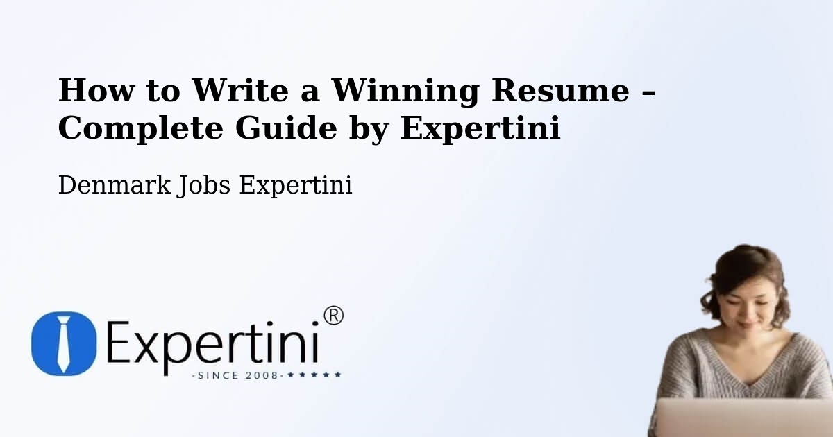 Resume Writing Guide for Job Seekers – Trige - Trige, Denmark Jobs Expertini