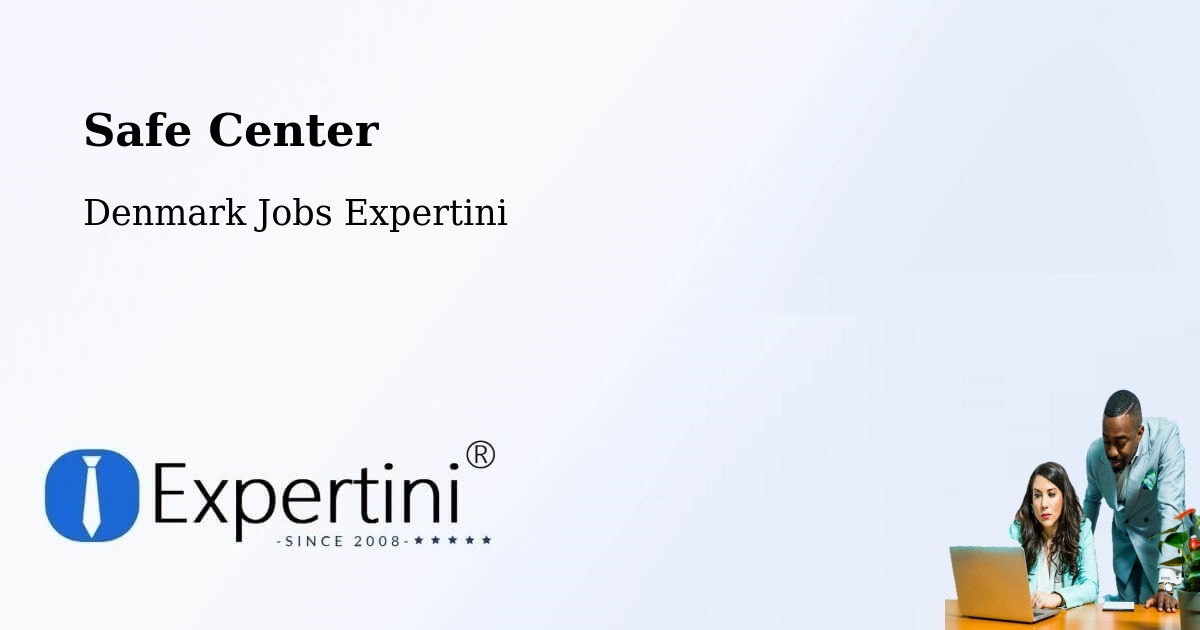 Safety Center – Trige - Denmark Jobs Expertini